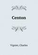 Centon, Vignier, Charles 