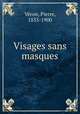 Visages sans masques, Pierre Veron 