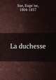 La duchesse, Euge?ne Sue 