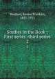 Studies in the Book : First series -third series. 2, Weidner, Revere Franklin, 1851-1915 