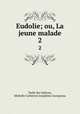 Eudolie; ou, La jeune malade. 2, Tarbe des Sablons 