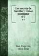 Les secrets de l`oreiller : roman posthume. 6-7, Euge?ne Sue 