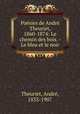 Poesies de Andre Theuriet, 1860-1874: Le chemin des bois. - Le bleu et le noir, Andre? Theuriet 