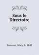 Sous le Directoire, Summer, Mary, b. 1842 
