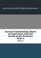 Journal of proceedings, Board of Supervisors, City and County of San Francisco. 38 pt. 3, San Francisco (Calif.). Board of Supervisors 