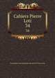 Cahiers Pierre Loti. 34, Association internationale des amis de Pierre Loti 