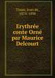 Erythree conte Orne par Maurice Delcourt, Tinan, Jean de, 1874-1898 