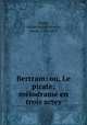 Bertram: ou, Le pirate; melodrame en trois actes, Isidore Justin Severin Taylor 