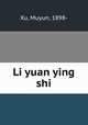 Li yuan ying shi, Xu, Muyun, 1898- 