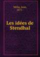 Les idees de Stendhal, Jean Melia 