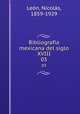 Bibliografa mexicana del siglo XVIII. 03, Nicola?s Leo?n 