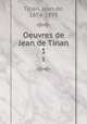 Oeuvres de Jean de Tinan. 1, Tinan, Jean de, 1874-1898 