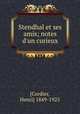 Stendhal et ses amis; notes d