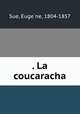 . La coucaracha, Euge?ne Sue 