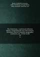 The Americana : a universal reference library, comprising the arts and sciences, literature, history, biograhy, geography, commerce, etc., of the world. 10, Beach, Frederick Converse, 1848-1918,Rines, George Edwin, 1860-,Scientific American, inc 