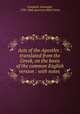 Acts of the Apostles : translated from the Greek, on the basis of the common English version : with notes, Campbell, Alexander, 1788-1866,American Bible Union 