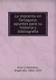 La imprenta en Tarragona; apuntes para su historia y bibliografia, Arco y Molinero, Angel del, 1862-1925 