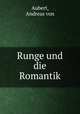 Runge und die Romantik, Aubert, Andreas von 