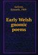 Early Welsh gnomic poems, Jackson, Kenneth, 1909- 