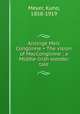 Aislinge Meic Conglinne = The vision of MacConglinne : a Middle-Irish wonder tale, Meyer, Kuno, 1858-1919 