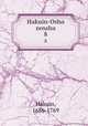 Hakuin-Osho zenshu. 8, Hakuin, 1686-1769 