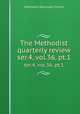 The Methodist quarterly review. ser.4, vol.36, pt.1, Methodist Episcopal Church 
