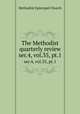 The Methodist quarterly review. ser.4, vol.35, pt.1, Methodist Episcopal Church 