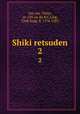 Shiki retsuden. 2, Ssu-ma, Chien, ca. 145-ca. 86 B.C,Ling, Chih-lung, fl. 1574-1583 