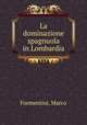 La dominazione spagnuola in Lombardia, Formentini, Marco 