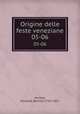 Origine delle feste veneziane. 05-06, Michiel, Giustina (Renier) 1755-1832 