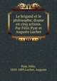 Le brigand et le philosophe; drame en cinq actions. Par Felix Pyat et Auguste Luchet, Felix Pyat 