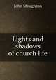 Lights and shadows of church life, Stoughton, John, 1807-1897 
