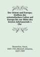 Der Orient und Europa; Einfluss der orientalischen Cultur auf Europa bis zur Mitte des letzten Jahrtausends v. Chr, Montelius, Oscar, 1843-1921,Mestorf, Johanna, 1829-1909 