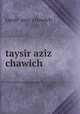 taysir aziz chawich, taysir_aziz_chawich 