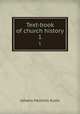 Text-book of church history. 1, J. H. Kurtz 
