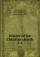 History of the Christian church. 5:1, Schaff, Philip, 1819-1893,Schaff, David Schley, 1852- 