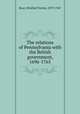 The relations of Pennsylvania with the British government, 1696-1765, Root, Winfred Trexler, 1879-1947 