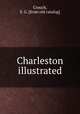 Charleston illustrated, Crouch, S. G. [from old catalog] 