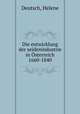 Die entwicklung der seidenindustrie in Osterreich 1660-1840, Deutsch, Helene 