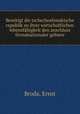 Benotigt die tschechoslowakische republik zu ihrer wirtschaftlichen lebensfahigkeit den anschluss fremdnationaler gebiete, Broda, Ernst 