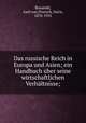 Das russische Reich in Europa und Asien; ein Handbuch uber seine wirtschaftlichen Verhaltnisse;, Boustedt, Axel von,Trietsch, Davis, 1870-1935 