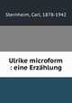 Ulrike microform : eine Erzahlung, Sternheim, Carl, 1878-1942 