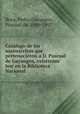 Catalogo de los manuscritos que pertenecieron a D. Pascual de Gayangos, existentes hoy en la Biblioteca Nacional, Roca, Pedro,Gayangos, Pascual de, 1809-1897 