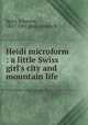 Heidi microform : a little Swiss girl