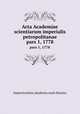 Acta Academiae scientiarum imperialis petropolitanae. pars 1, 1778, Imperatorskaia akademia nauk (Russia) 