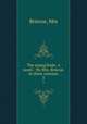The young bride. A novel. : By Mrs. Briscoe. In three volumes. 3, Mrs. Briscoe 