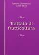 Trattato di frutticoltura, Tamaro, Domenico, 1859-1939 