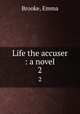 Life the accuser : a novel. 2, Brooke, Emma 