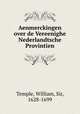 Aenmerckingen over de Vereenighe Nederlandtsche Provintien, Temple, William, Sir, 1628-1699 