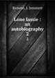 Lone lassie : an autobiography. 2, Browne, J. Jemmett 